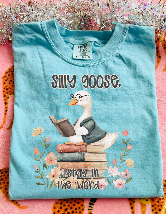 Silly Goose Stay in the Word